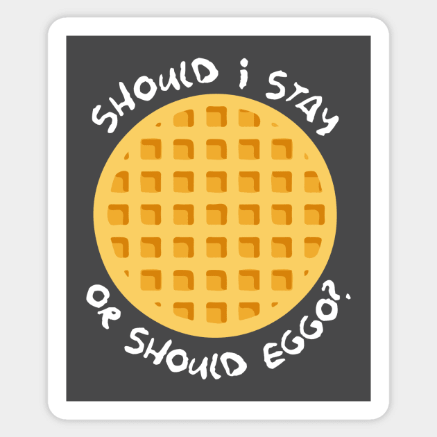 Should I Stay Or Should Eggo Stranger Things Sticker by Nova5